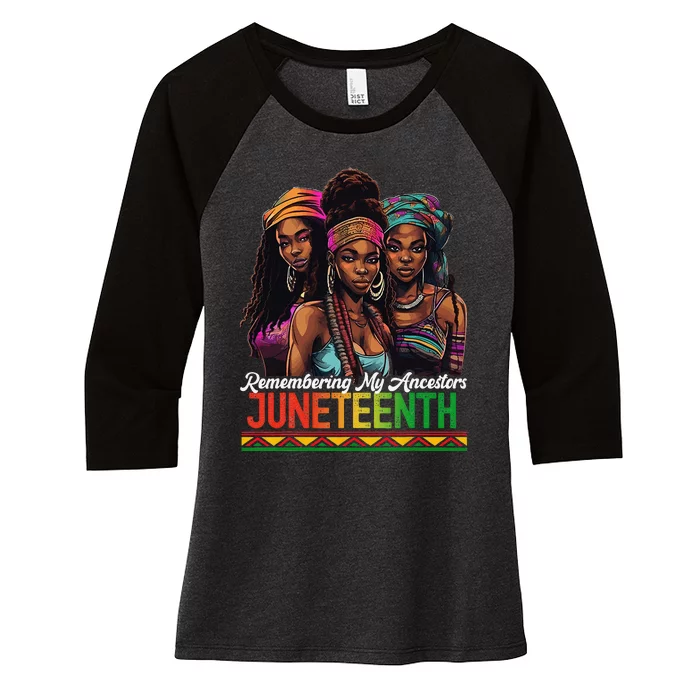 Remembering My Ancestors Juneteenth Celebrate Black Women's Tri-Blend 3/4-Sleeve Raglan Shirt