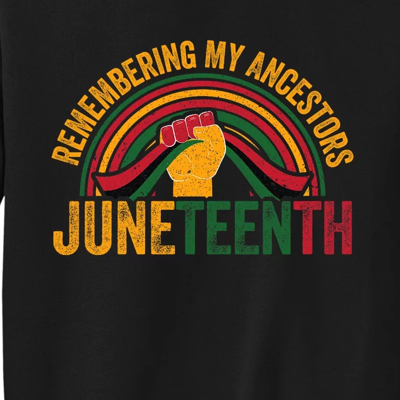 Remembering My Ancestors African American Black Freedom Tall Sweatshirt