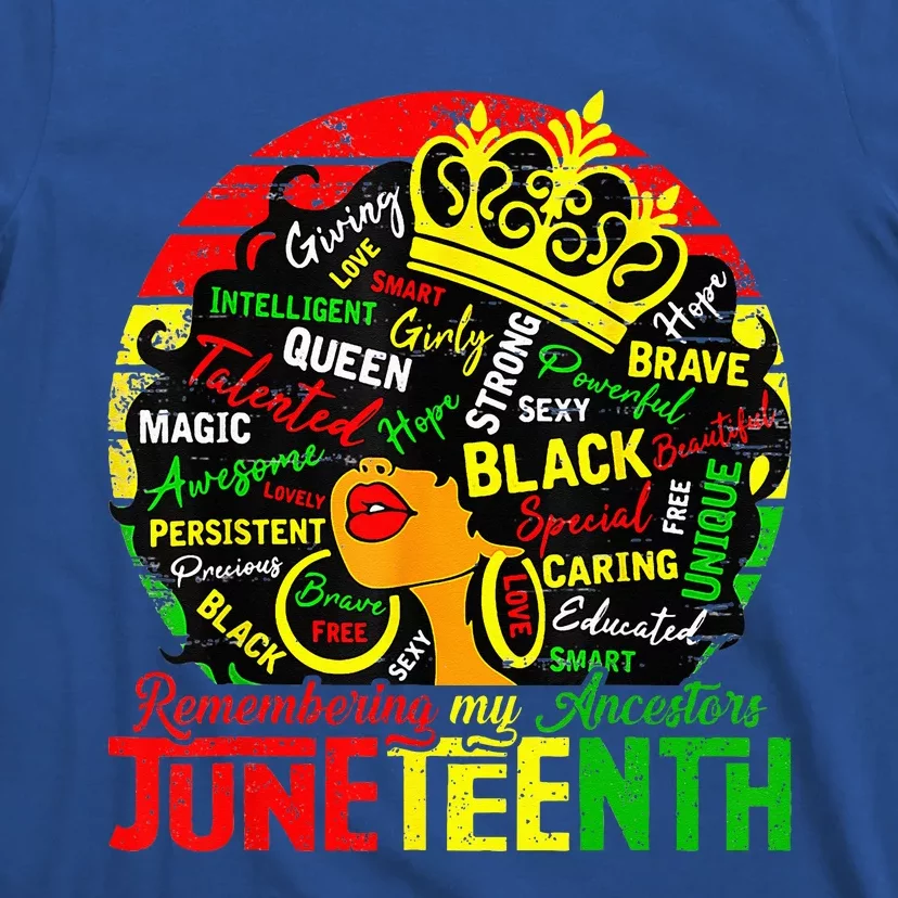 Remembering My Ancestors Juneteenth Celebrate Black Womens T-Shirt