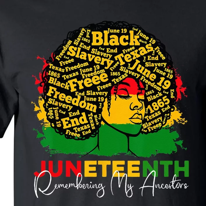 Remembering My Ancestors Juneteenth Celebrate Black Wo Tall T-Shirt