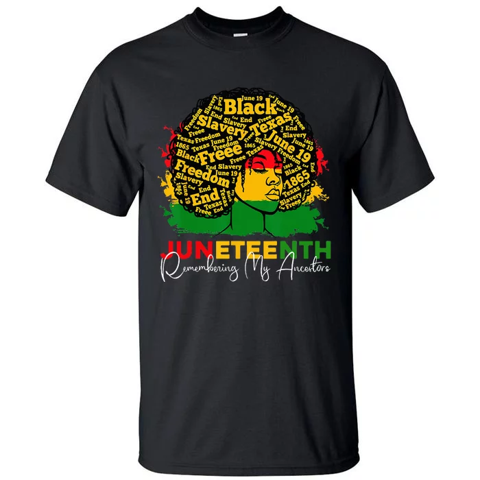 Remembering My Ancestors Juneteenth Celebrate Black Wo Tall T-Shirt