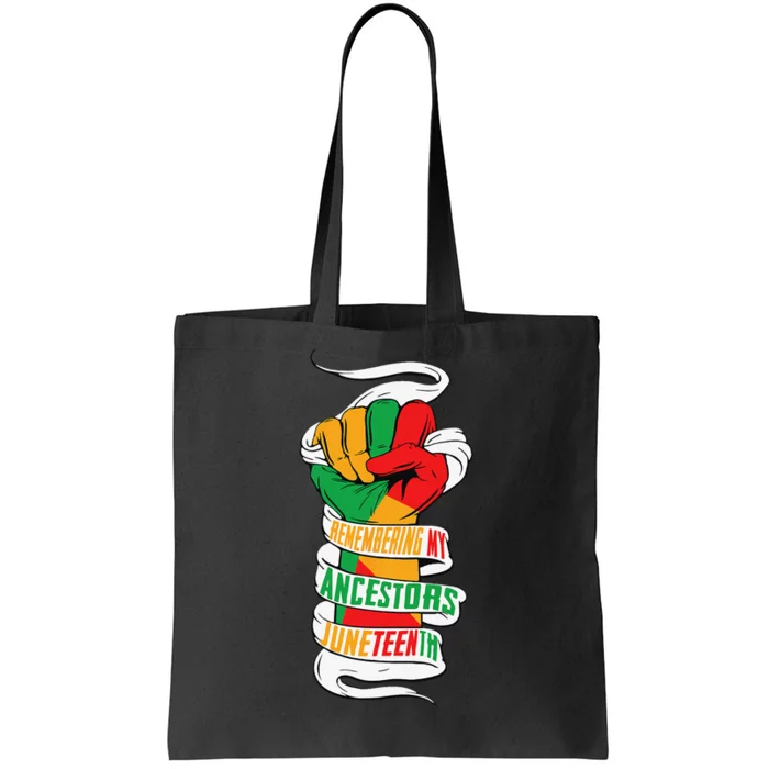 Remembering My Ancestors Juneteenth Black History Freedom Tote Bag