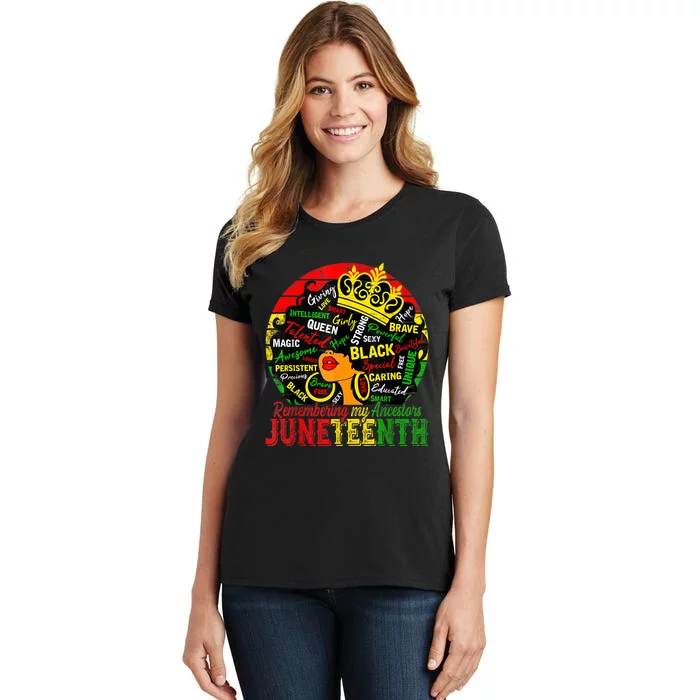 Remembering My Ancestors Juneteenth Celebrate Black Women's T-Shirt