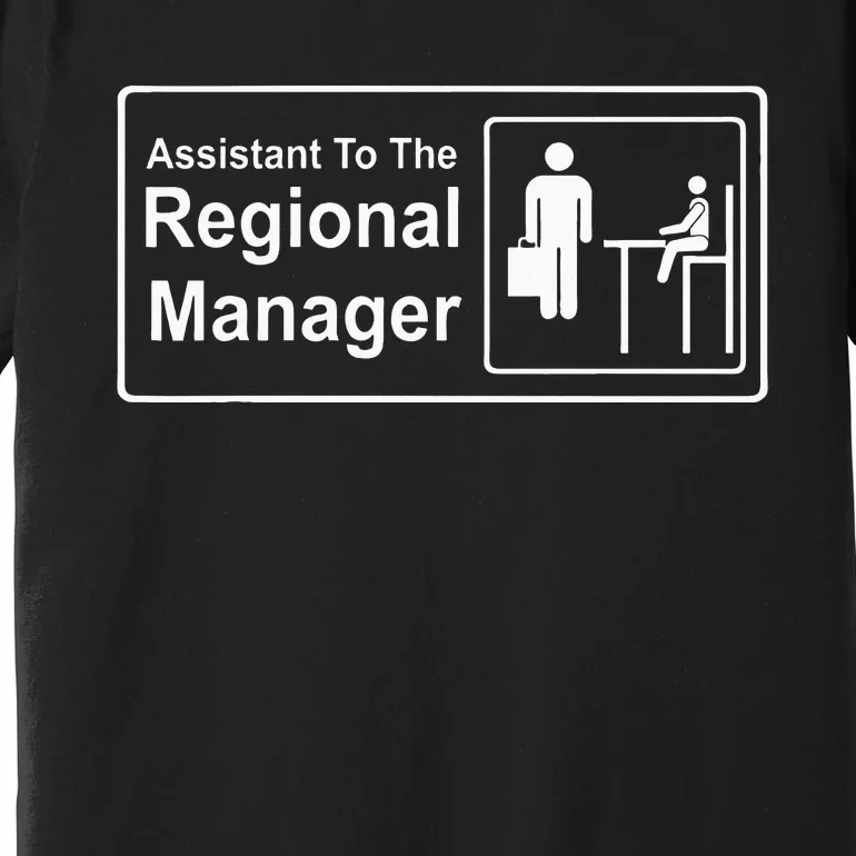 Regional Manager Assistant To The Regional Manager Matching Premium T-Shirt