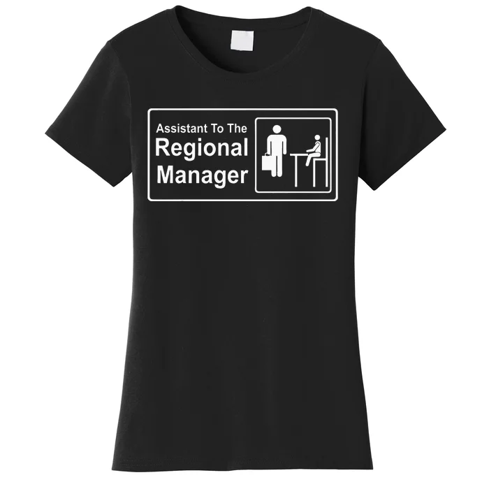 Regional Manager Assistant To The Regional Manager Matching Women's T-Shirt