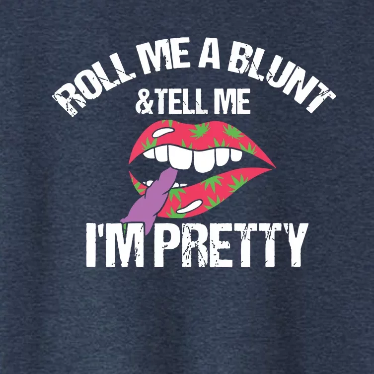 Roll Me A Blunt & Tell Me I'm Pretty Shirts Funny Weed Smoker Women's Crop Top Tee