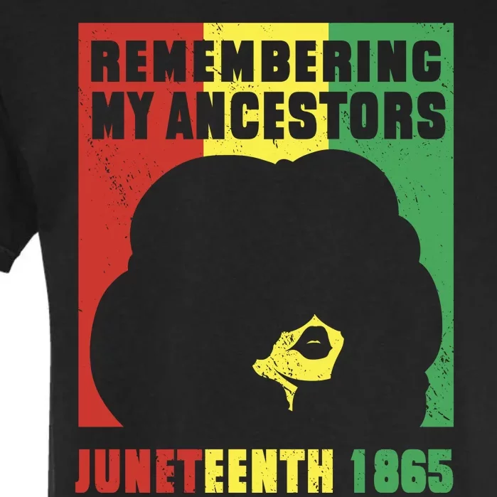 Remembering My Ancestors Juneteenth Black Freedom 1865 Garment-Dyed Heavyweight T-Shirt