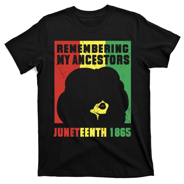 Remembering My Ancestors Juneteenth Black Freedom 1865 T-Shirt