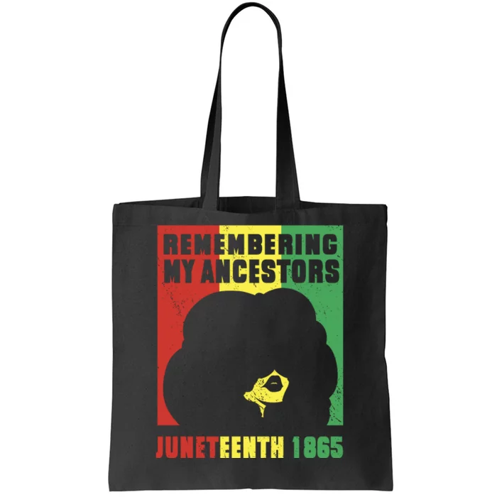 Remembering My Ancestors Juneteenth Black Freedom 1865 Tote Bag