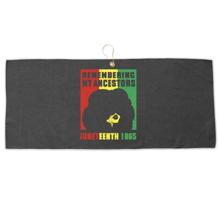 Remembering My Ancestors Juneteenth Black Freedom 1865 Large Microfiber Waffle Golf Towel