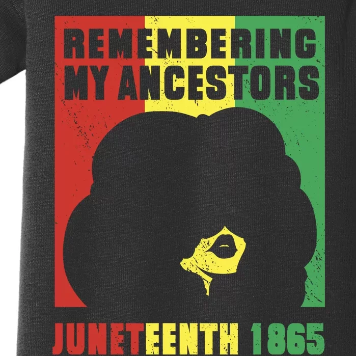 Remembering My Ancestors Juneteenth Black Freedom 1865 Baby Bodysuit