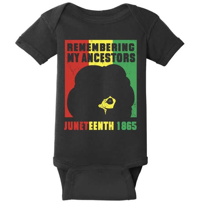 Remembering My Ancestors Juneteenth Black Freedom 1865 Baby Bodysuit