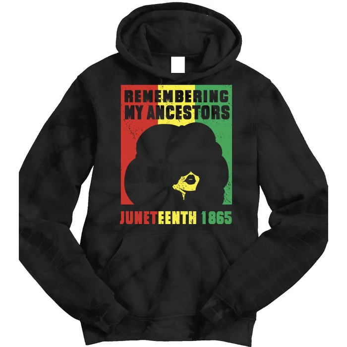 Remembering My Ancestors Juneteenth Black Freedom 1865 Tie Dye Hoodie