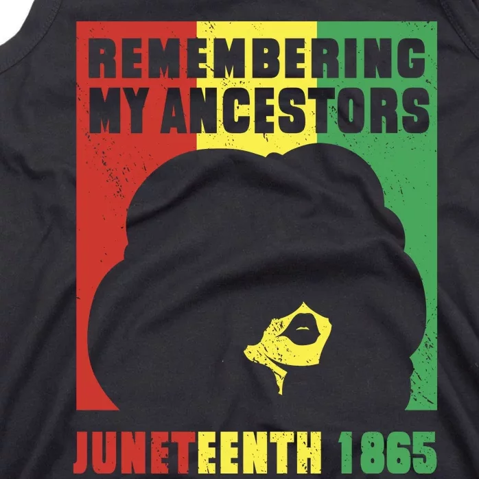 Remembering My Ancestors Juneteenth Black Freedom 1865 Tank Top