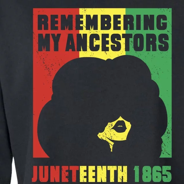 Remembering My Ancestors Juneteenth Black Freedom 1865 Cropped Pullover Crew