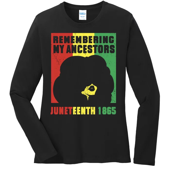 Remembering My Ancestors Juneteenth Black Freedom 1865 Ladies Long Sleeve Shirt