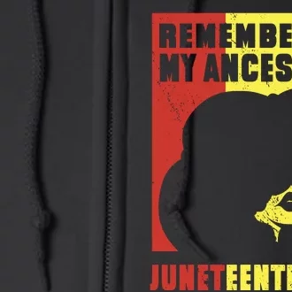 Remembering My Ancestors Juneteenth Black Freedom 1865 Full Zip Hoodie