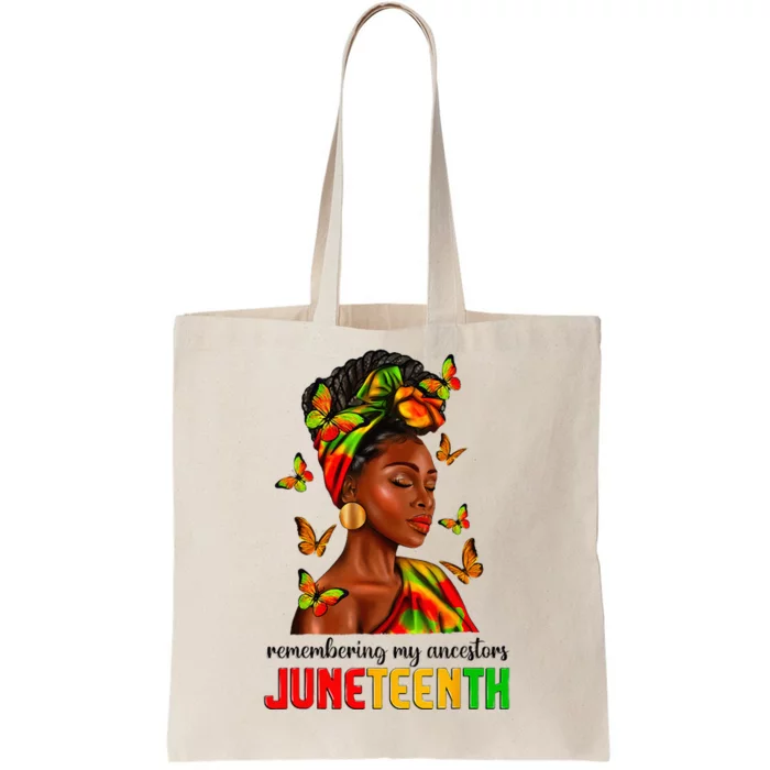 Remembering My Ancestors Juneteenth Celebrate Black Women Tote Bag