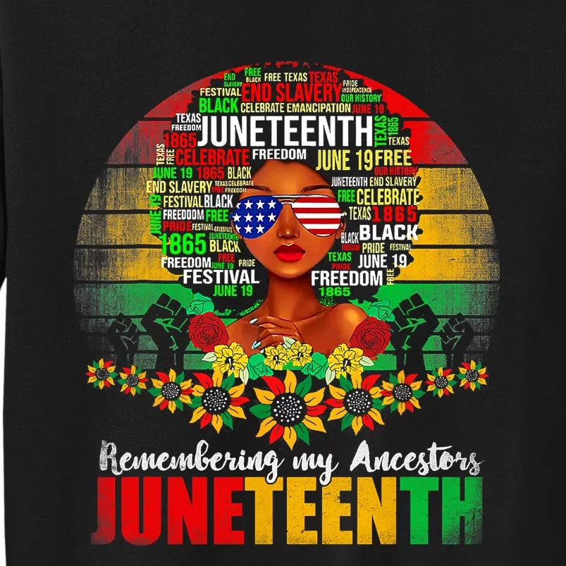 Remembering My Ancestors Juneteenth Celebrate Black Women Tall Sweatshirt