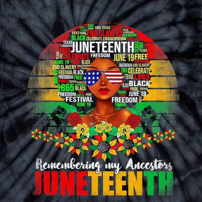 Remembering My Ancestors Juneteenth Celebrate Black Women Tie-Dye T-Shirt