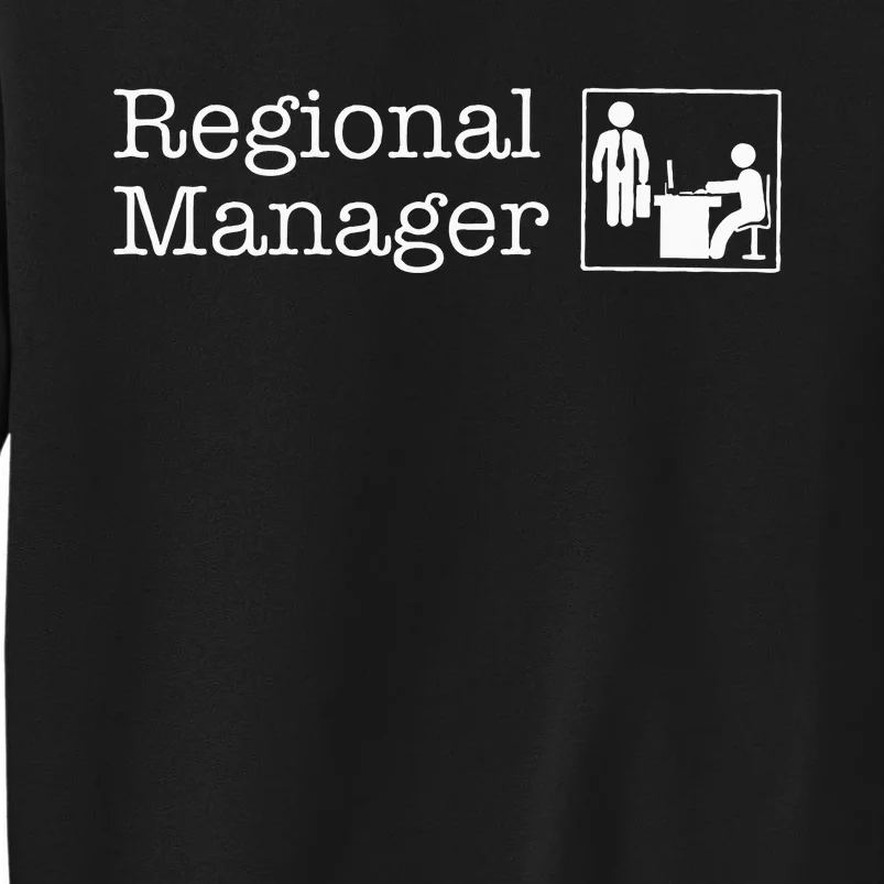 Regional Manager Assistant To The Regional Manager Matching Tall Sweatshirt