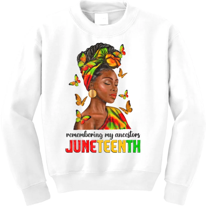 Remembering My Ancestors Juneteenth Celebrate Black Women Kids Sweatshirt