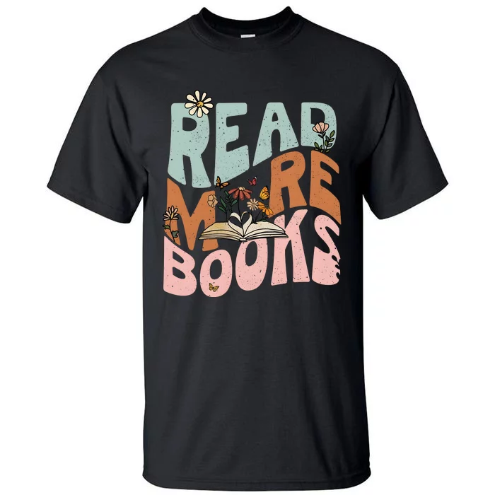 Read More Books Book Lover Bookworm Tall T-Shirt