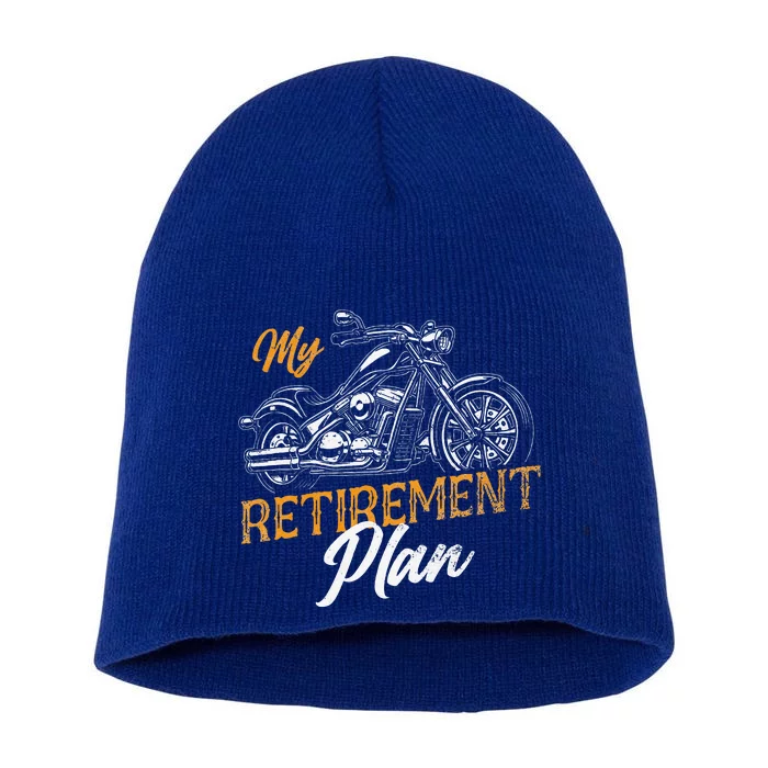 Retired Motorcycle Biker My Retirement Plan Grandpa Short Acrylic Beanie