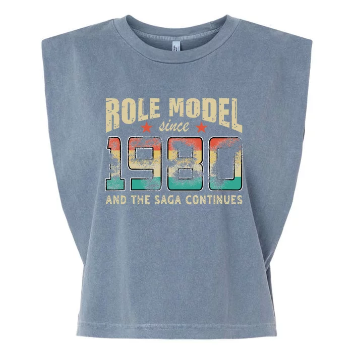 Role Model Born 1980 And The Saga Continues Birthday Garment-Dyed Women's Muscle Tee