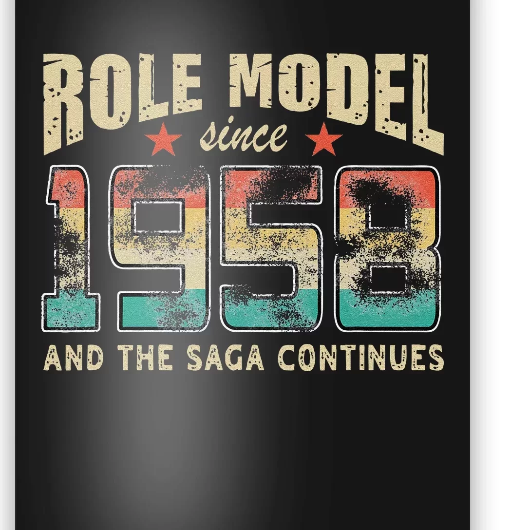 Role Model Born 1958 And The Saga Continues Birthday Poster