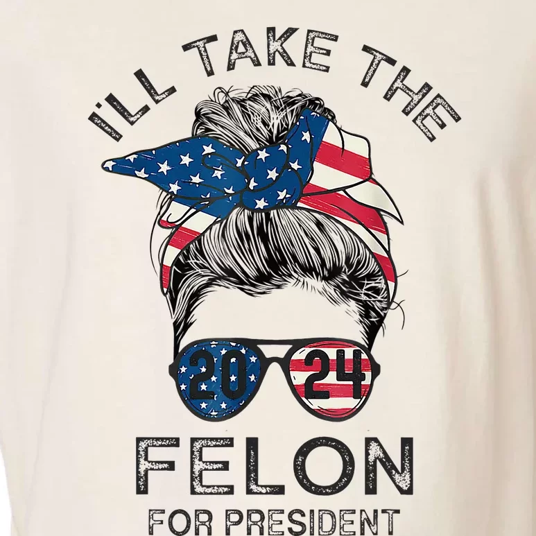 Retro Messy Bun ILl Take The Felon For President 2024 Garment-Dyed Women's Muscle Tee