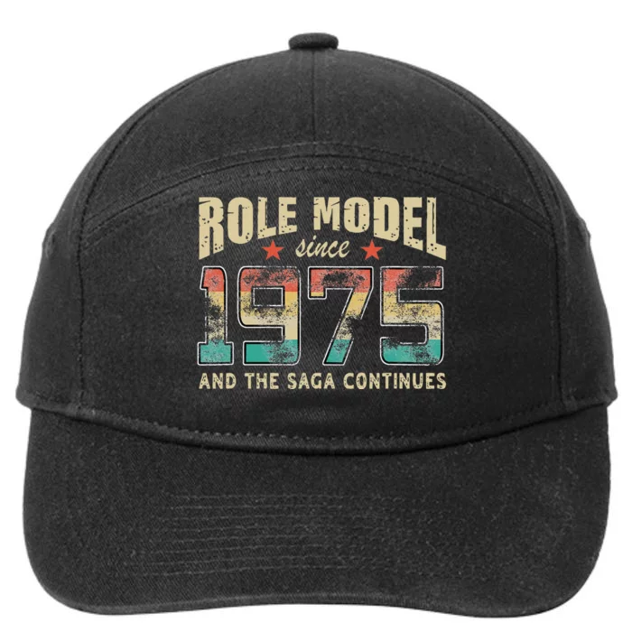 Role Model Born 1975 And The Saga Continues Birthday 7-Panel Snapback Hat