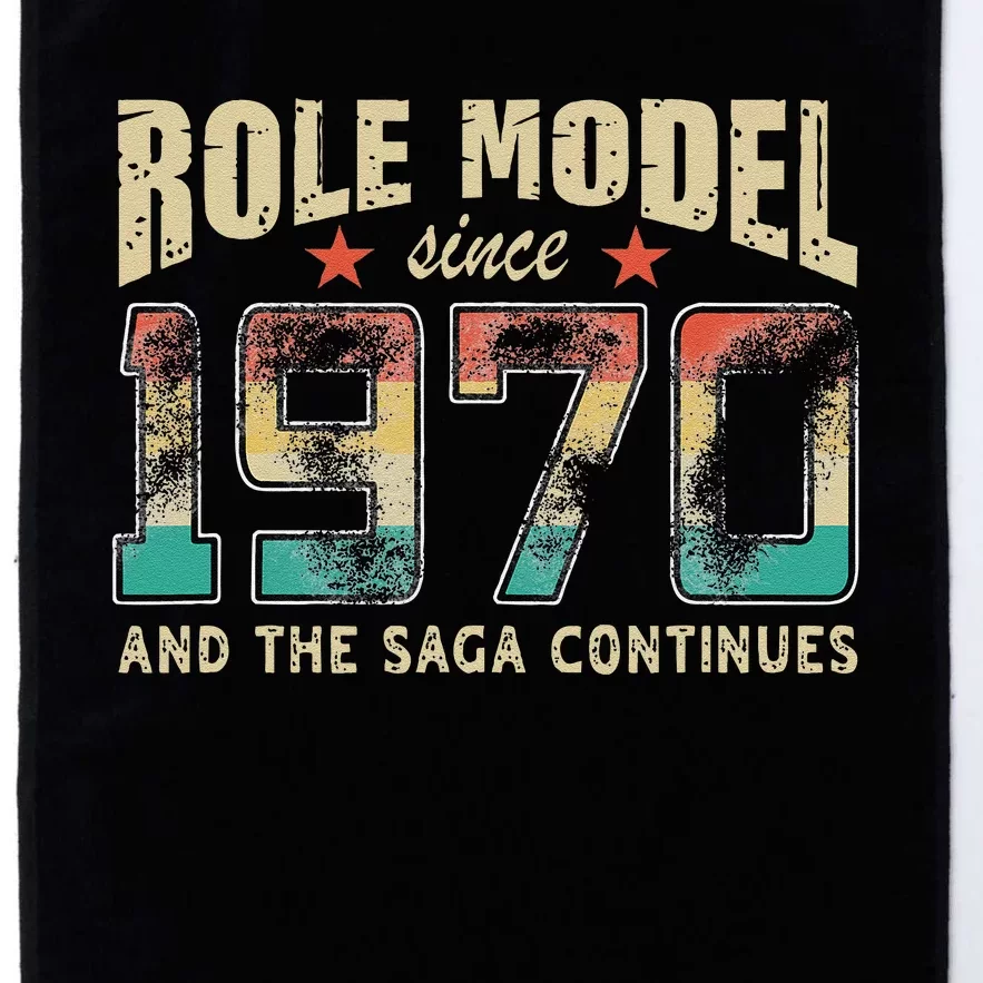 Role Model Born 1970 And The Saga Continues Birthday Platinum Collection Golf Towel