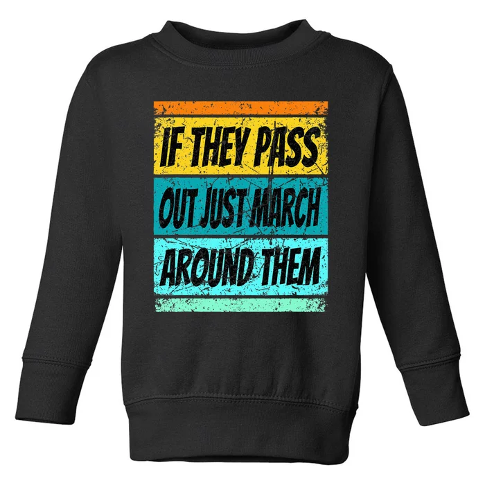 Retro Marching Band Pass Out Band Camp Toddler Sweatshirt