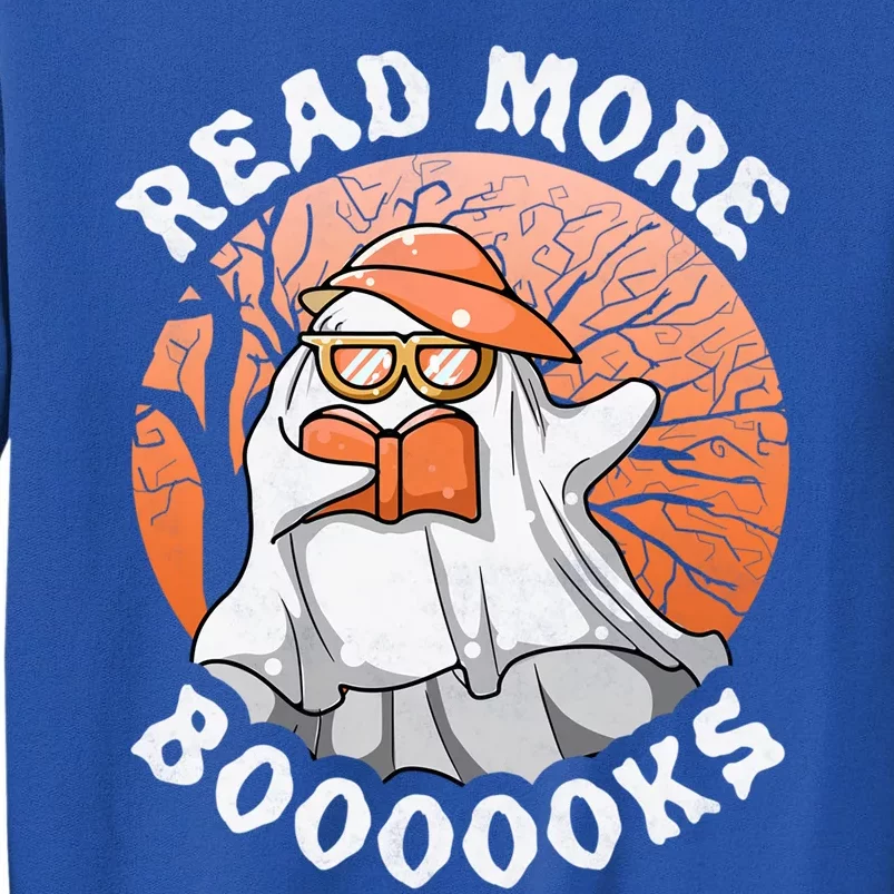 Read More Boooooks Halloween Book Reading Ghost Gift Tall Sweatshirt