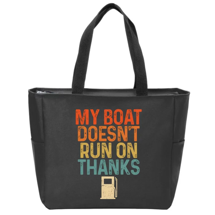 Retro My Boat Doesnt Run On Thanks Boating Lover Gifts Zip Tote Bag