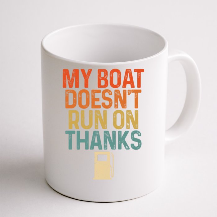 Retro My Boat Doesnt Run On Thanks Boating Lover Gifts Front & Back Coffee Mug