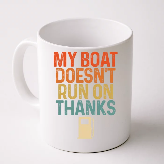 Retro My Boat Doesnt Run On Thanks Boating Lover Gifts Front & Back Coffee Mug