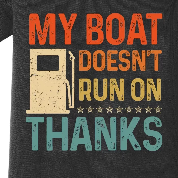 Retro My Boat Doesnt Run On Thanks Boating Lover Gifts Baby Bodysuit