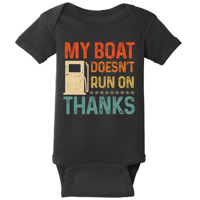 Retro My Boat Doesnt Run On Thanks Boating Lover Gifts Baby Bodysuit