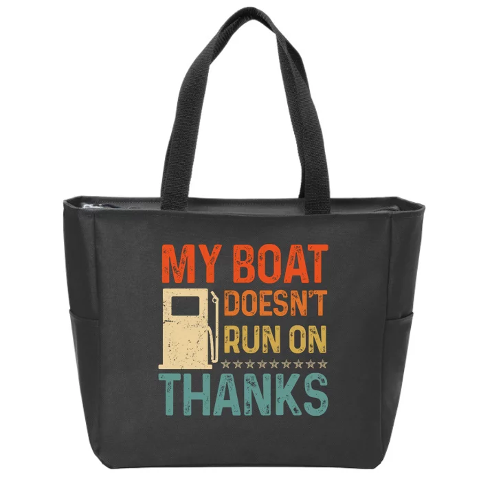 Retro My Boat Doesnt Run On Thanks Boating Lover Gifts Zip Tote Bag