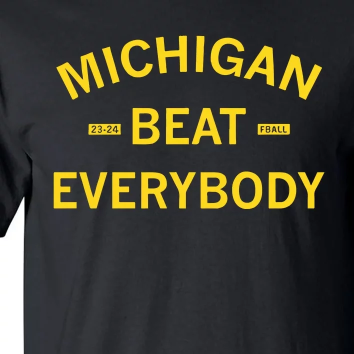 Raygunsite Michigan Beat Everybody 23 24 Fball New Tall T-Shirt