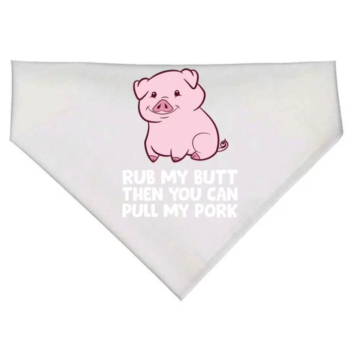 Rub My Butt Then You Can Pull My Pork Cute Pigs Meaningful Gift USA-Made Doggie Bandana