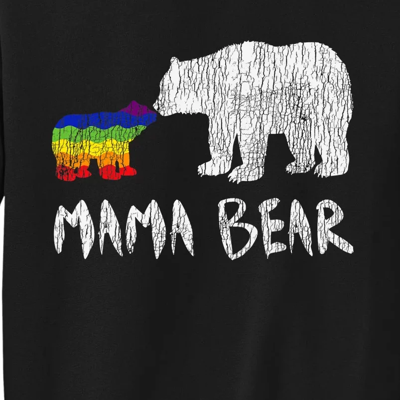 Rainbow Mama Bear Always Forever Love Support Pride Lgbtq Tall Sweatshirt