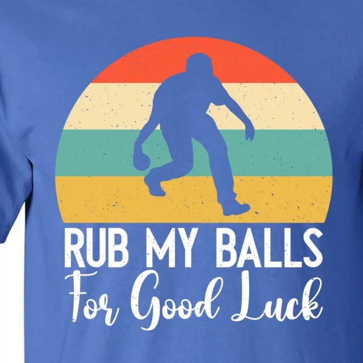 Rub My Balls For Good Luck Funny Bocce Ball Gift Tall T-Shirt