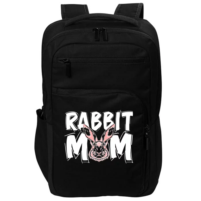 Rabbit Mom Bunny Mama Rabbit Mother Bunny Owner Gift Impact Tech Backpack