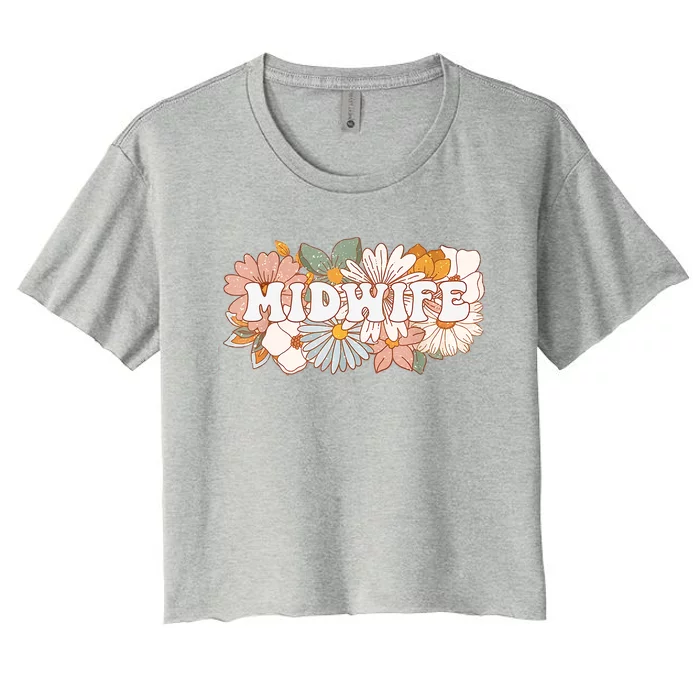 Retro Midwife Boho Flowers Labor And Delivery Nurse Women's Crop Top Tee