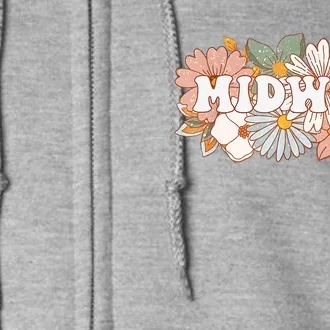 Retro Midwife Boho Flowers Labor And Delivery Nurse Full Zip Hoodie