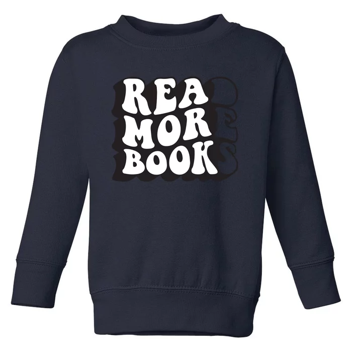 Read More Books Retro Funny Librarian Book Lovers Toddler Sweatshirt