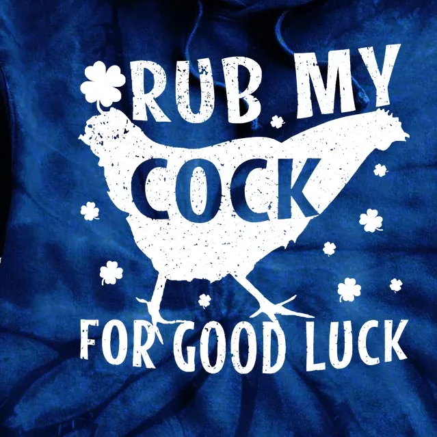 Rub My Cock For Good Luck Tie Dye Hoodie